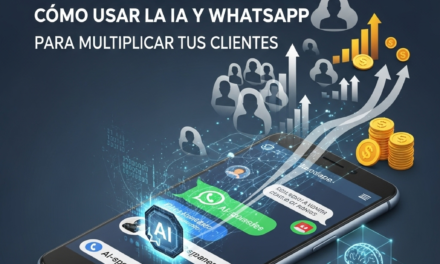 Ventas Automáticas: Cómo Usar la IA y WhatsApp para Multiplicar tus Clientes